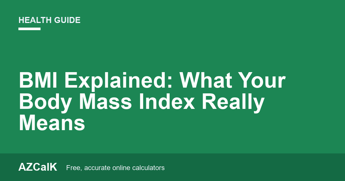 BMI Explained: What Your Body Mass Index Really Means