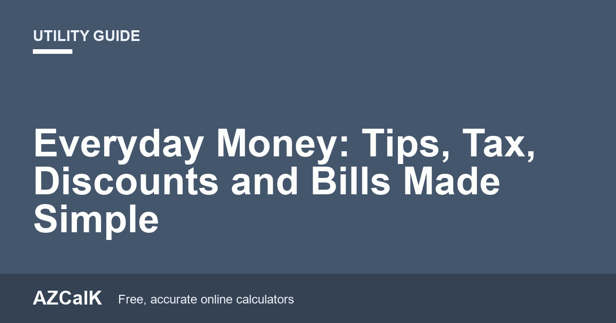 Everyday Money: Tips, Tax, Discounts and Bills Made Simple