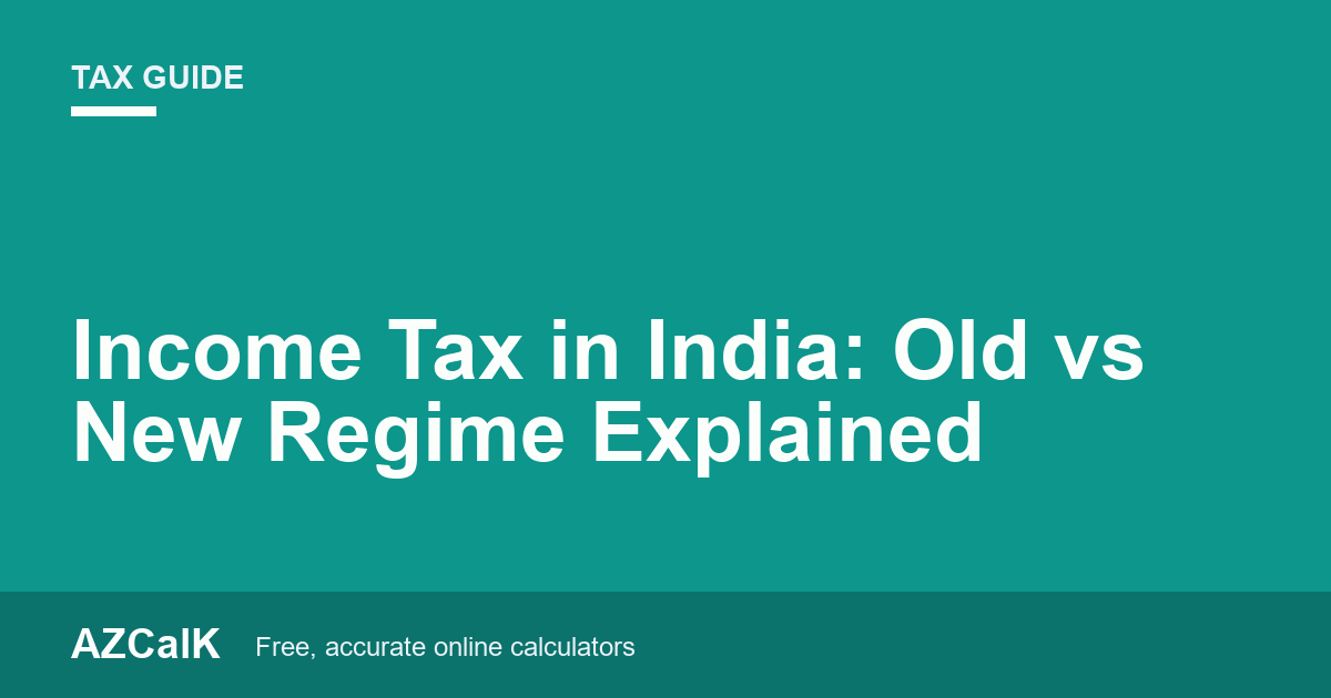 Income Tax in India: Old vs New Regime Explained