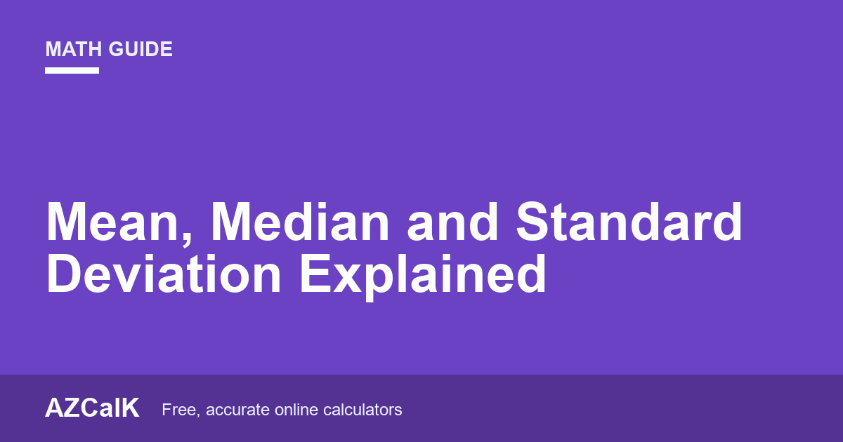 Mean, Median and Standard Deviation Explained