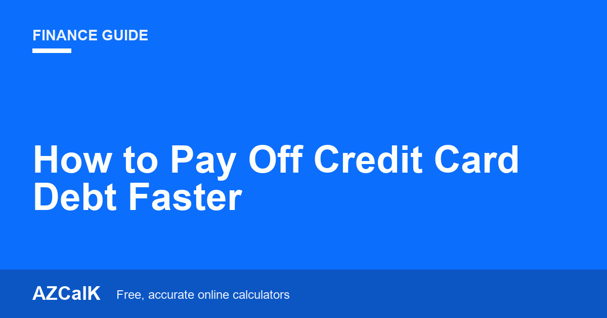 How to Pay Off Credit Card Debt Faster