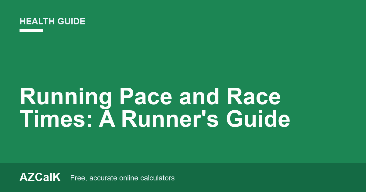 Running Pace and Race Times: A Runner's Guide
